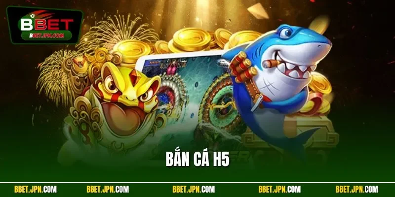 Bắn Cá H5 - Săn Boss Khủng, Jackpot Đổi Đời Ngay