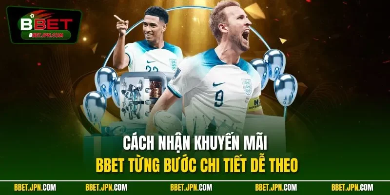 Cách nhận khuyến mãi BBET từng bước chi tiết dễ theo