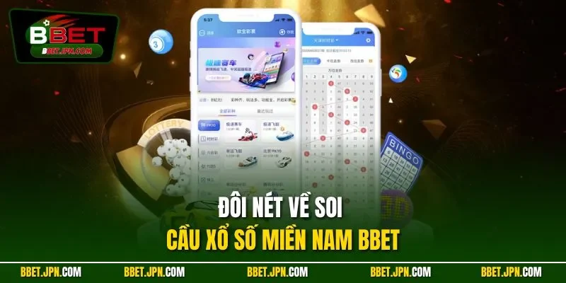 Đôi nét về soi cầu xổ số miền Nam BBET