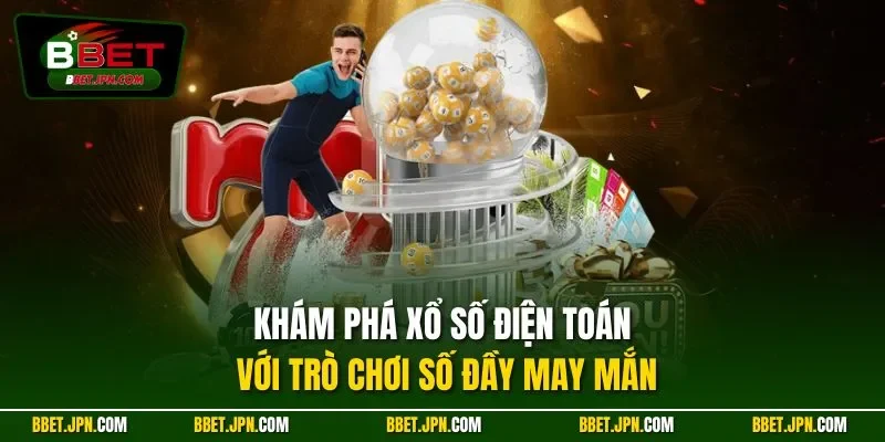 Khám phá xổ số điện toán với trò chơi số đầy may mắn