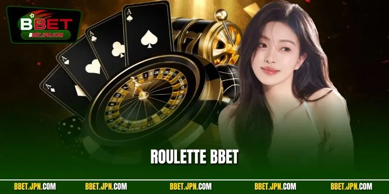 Roulette BBET – Siêu Phẩm Cược Đổi Thưởng Nhận Tiền Thật 2025