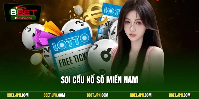 Soi Cầu Xổ Số Miền Nam – Thực Hiện Chuẩn Từng Con Tại BBET
