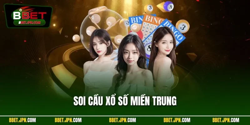 Soi Cầu Xổ Số Miền Trung | Cập Nhật Từ Chuyên Gia Tại BBET
